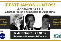 ¡FESTEJAMOS JUNTOS! 85º ANIVERSARIO DE LA CONFEDERACIÓN FARMACÉUTICA ARGENTINA